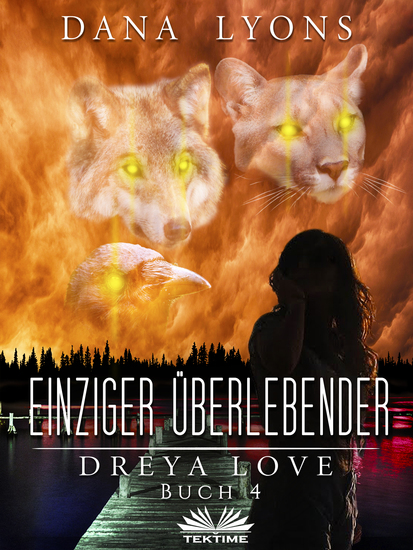 Einziger Überlebender - Dreya Love Buch 4 - cover