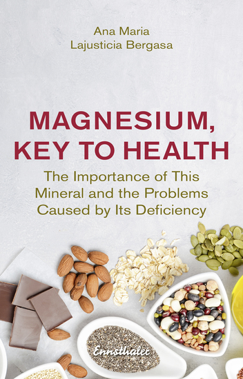 Magnesium Key to Health - The Importance of This Mineral and the Problems Caused by Its Deficiency - cover