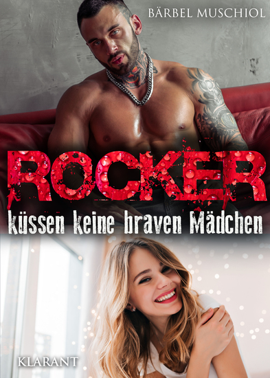 Rocker küssen keine braven Mädchen Rockerroman - cover