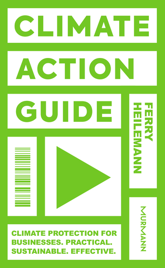 Climate Action Guide - Climate protection for businesses Practical Sustainable Effective - cover