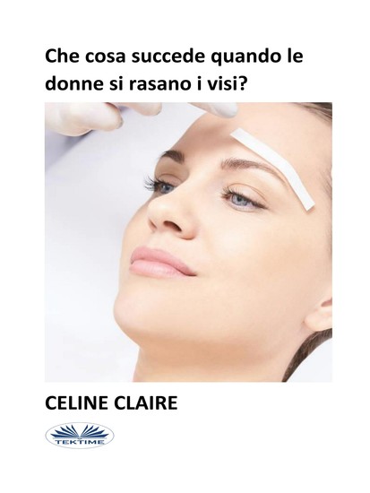 Che Cosa Succede Quando Le Donne Si Rasano I Visi? - cover
