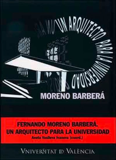 Fernando Moreno Barberá: un arquitecto para la universidad - cover