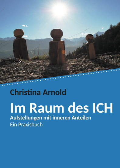 Im Raum des ICH - Aufstellungen mit inneren Anteilen - cover