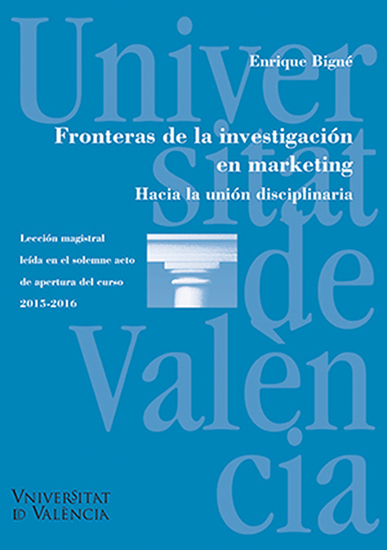Fronteras de la investigación en marketing - Hacia la unión disciplinaria - cover