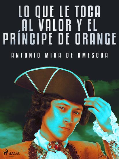 Lo que le toca al valor y el príncipe de Orange - cover