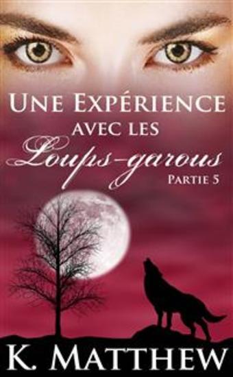 Une Expérience Avec Les Loups-Garous : Partie 5 - cover