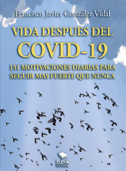 Vida después del covid-19 - 151 motivaciones diarias para seguir más fuerte que nunca - cover