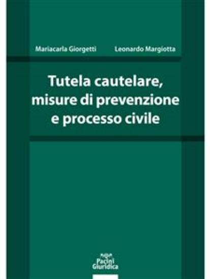 Tutela cautelare misure di prevenzione e processo civile - cover