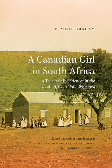 A Canadian Girl in South Africa - A Teacher's Experiences in the South African War 1899–1902 - cover