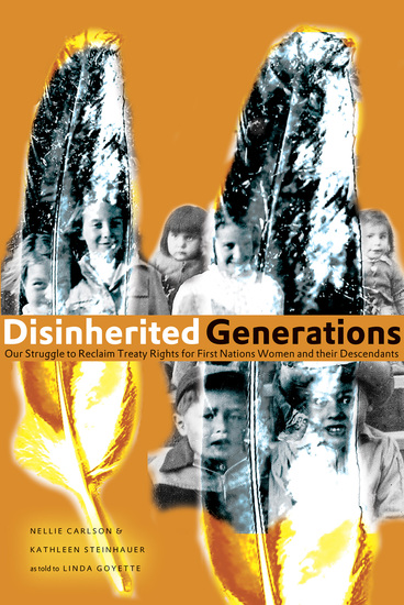 Disinherited Generations - Our Struggle to Reclaim Treaty Rights for First Nations Women and their Descendants - cover