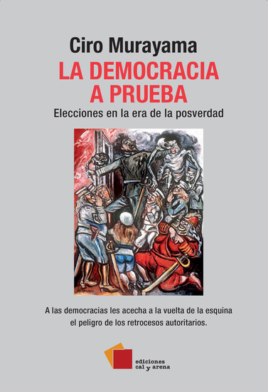 La democracia a prueba - Elecciones en la era de la posverdad - cover