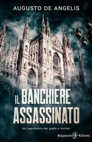 Il banchiere assassinato - Un capolavoro del giallo e thriller: romanzo classico (Illustrato) - cover