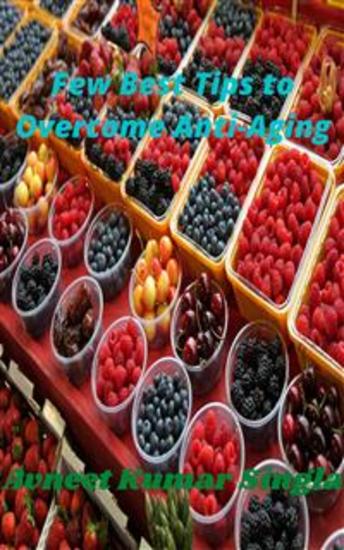 Few Best Tips to Overcome Anti-Aging - cover