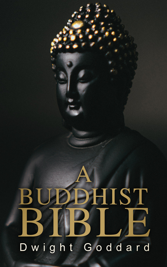 A Buddhist Bible - The Essential Scriptures of the Zen Buddhism - cover
