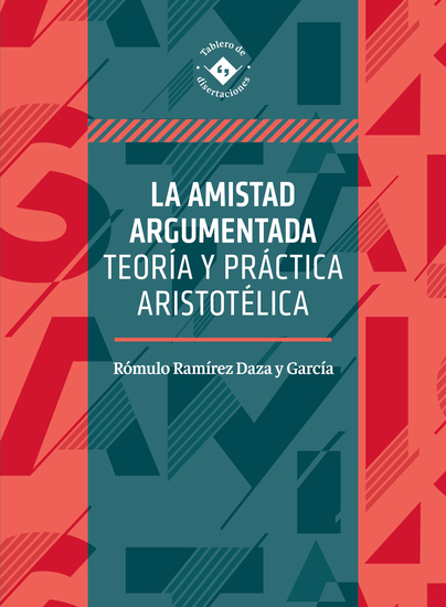 La amistad argumentada - Teoría y práctica aristotélica - cover