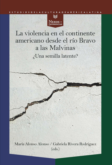 La violencia en el continente americano desde el río Bravo a las Malvinas - ¿una semilla latente? - cover