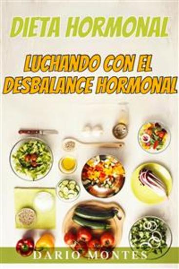 Dieta Hormonal: Luchando Con El Desbalance Hormonal - cover