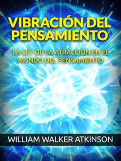 Vibración del Pensamiento (Traducido) - La Ley de la Atracción en el mundo del Pensamiento - cover