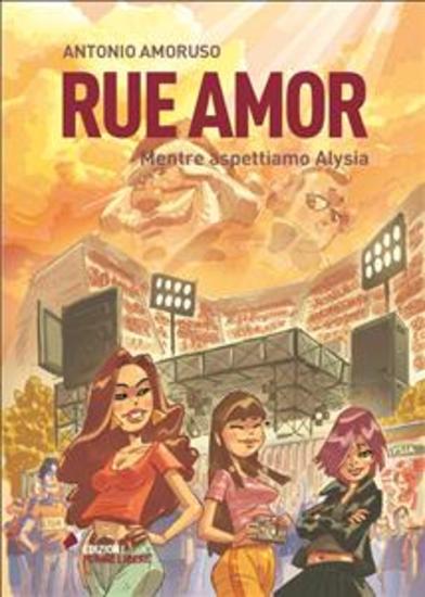 Rue Amor Volume I Mentre aspettiamo Alysia - cover