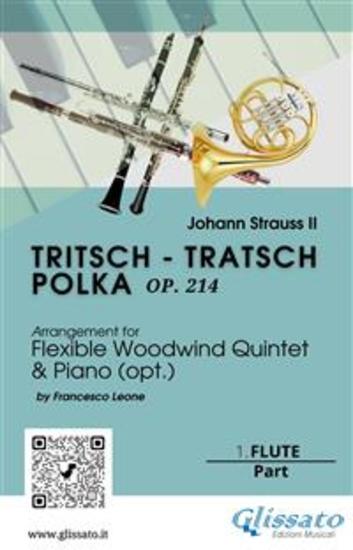 1 Flute part of "Tritsch - Tratsch Polka" for Flexible Woodwind quintet and optPiano - Op214 - cover