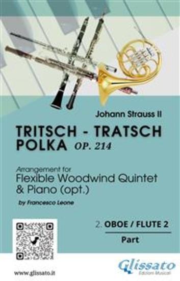 2 Oboe Flute 2 part of "Tritsch - Tratsch Polka" for Flexible Woodwind quintet and optPiano - Op214 - cover