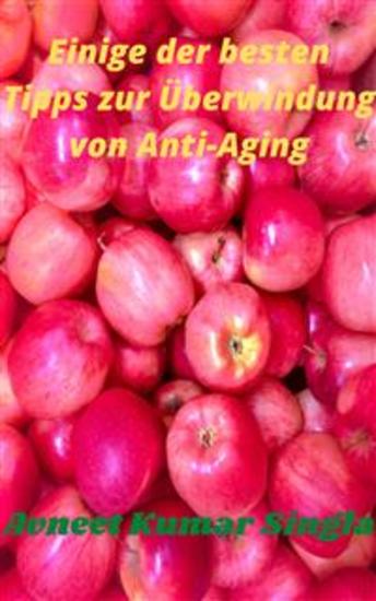 Einige der besten Tipps zur Überwindung von Anti-Aging - cover