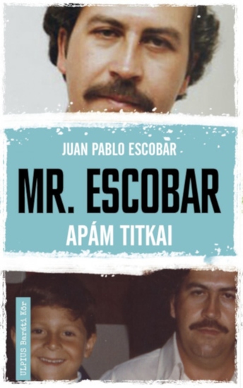 Mr Escobar - Apám titkai - cover