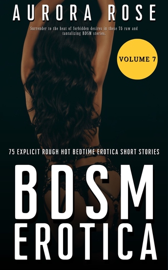 BDSM Erotica - 75 Explicit Rough Hot Bedtime Erotica Short Stories - cover