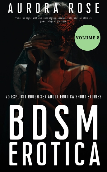 BDSM Erotica - 75 Explicit Rough Sex Adult Erotica Short Stories - cover