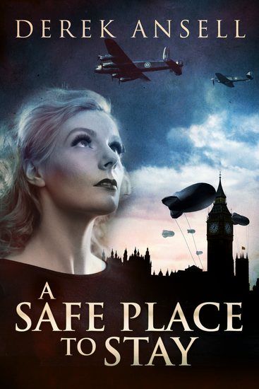 A Safe Place To Stay - A Novel Of World War II - cover