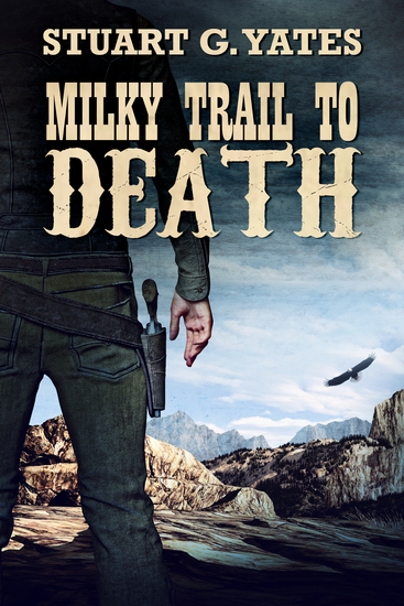 Milky Trail to Death - A Western - cover