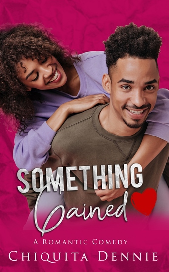 Something Gained - A Enemies to Lovers Fake Relationship Romantic Comedy - cover