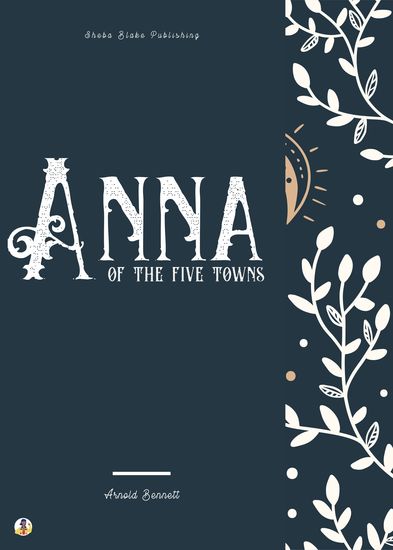 Anna of the Five Towns - cover