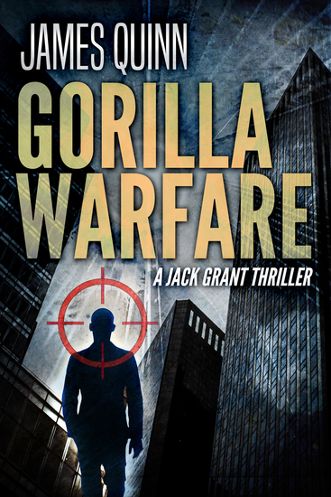 Gorilla Warfare - A Jack Grant Thriller - cover