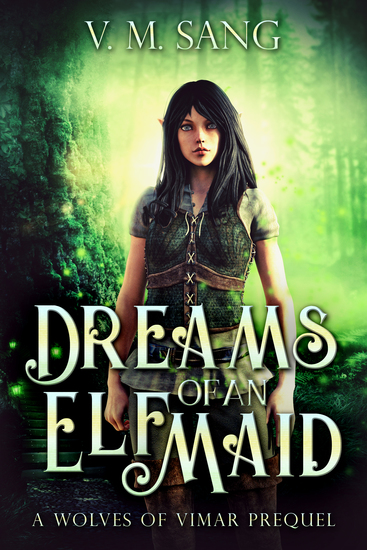 Dreams Of An Elf Maid - A Wolves Of Vimar Prequel - cover