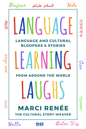 Language Learning Laughs - Language and Cultural Bloopers & Stories from Around the World - cover