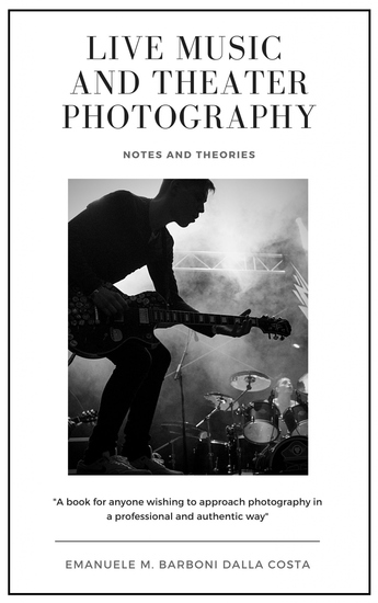 Live Music and Theater Photography - Notes and Theories - cover