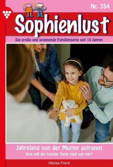 Jahrelang von der Mutter getrennt - Sophienlust 354 – Familienroman - cover
