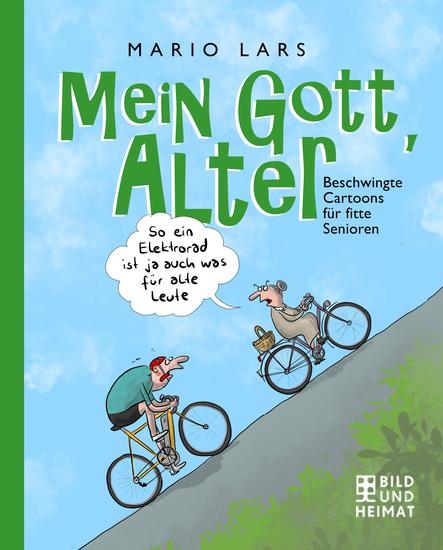 Mein Gott Alter! - Beschwingte Cartoons über fitte Senioren - cover