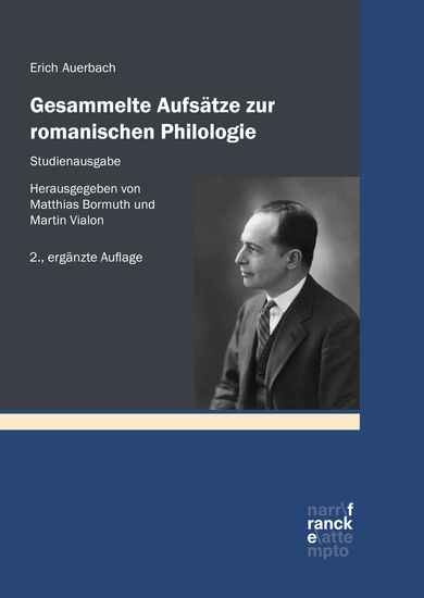 Gesammelte Aufsätze zur romanischen Philologie – Studienausgabe - Herausgegeben und ergänzt um Aufsätze Primärbibliographie und Nachwort von Matthias Bormuth und Martin Vialon - cover