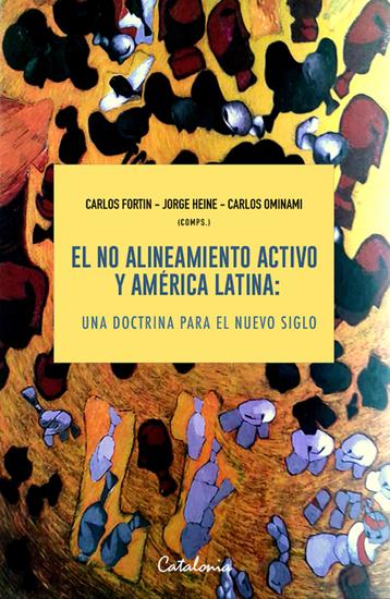 ﻿El no alineamiento activo y América Latina - Una doctrina para el nuevo siglo - cover