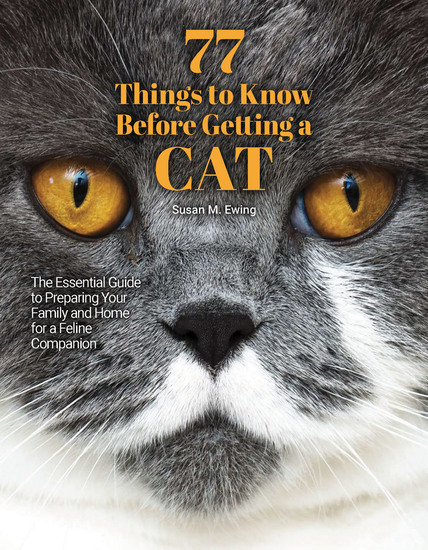 77 Things to Know Before Getting a Cat - The Essential Guide to Preparing Your Family and Home for a Feline Companion - cover