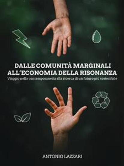 Dalle comunità marginali all’economia della risonanza - cover