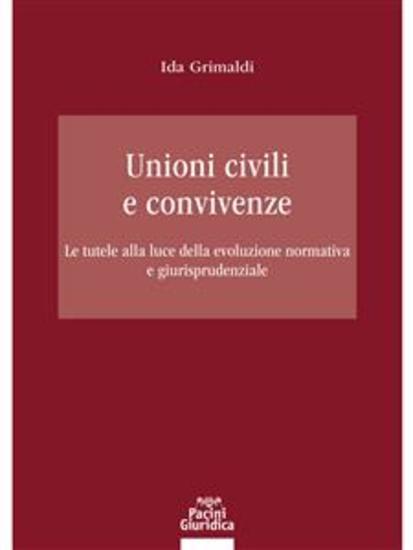 Unioni civili e convivenze - Le tutele alla luce della evoluzione normativa e giurisprudenziale - cover