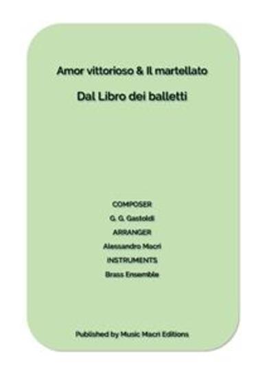 Amor vittorioso & Il martellato by G G Gastoldi - for Brass Ensemble - cover