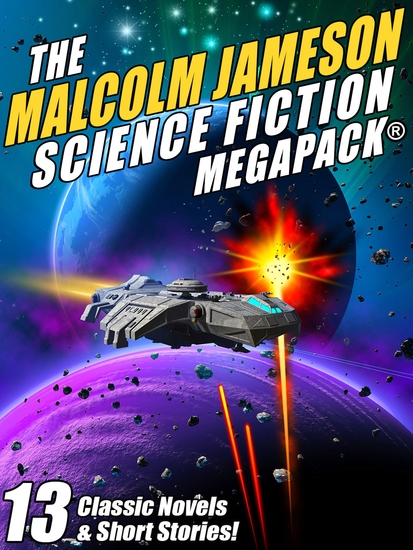 The Malcolm Jameson Science Fiction MEGAPACK® - cover