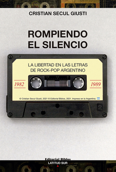 Rompiendo el silencio - La libertad en las letras de rock-pop argentino (1982-1989) - cover
