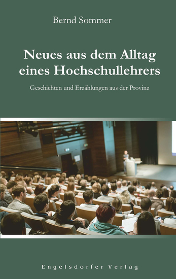 Neues aus dem Alltag eines Hochschullehrers - Geschichten und Erzählungen aus der Provinz - cover
