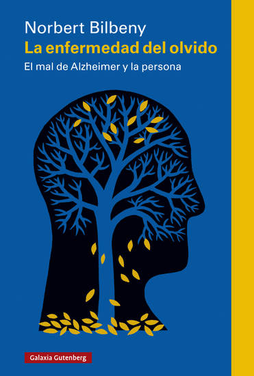 La enfermedad del olvido - El mal de Alzheimer y la persona - cover