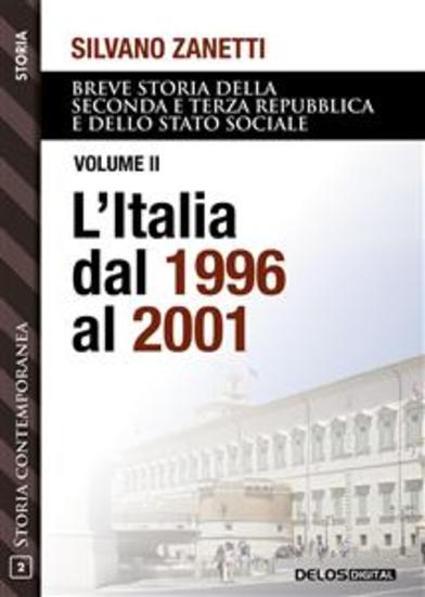 L'Italia dal 1996 al 2001 - Breve storia della seconda e terza Repubblica dal 1994 al 2018 e dello stato sociale 2 - cover